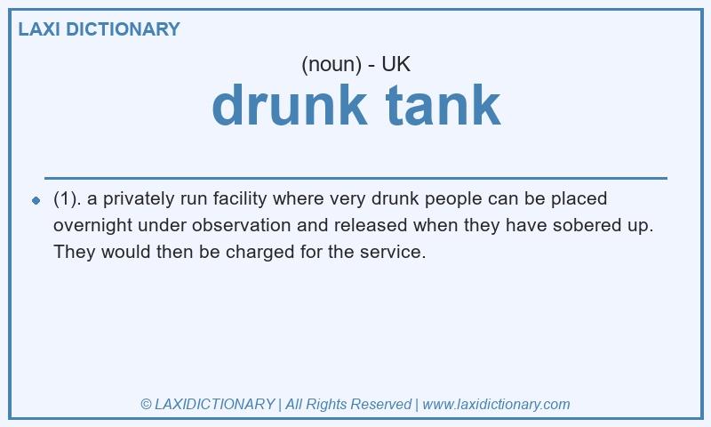 Definition drunk tank in British English
