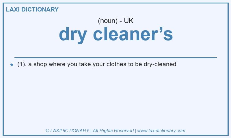 Definition dry cleaner’s in British English