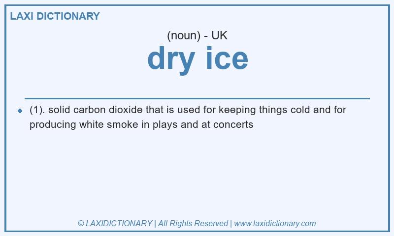 Definition dry ice in British English