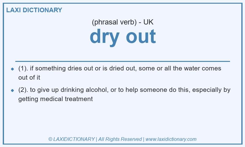 Definition dry out in British English