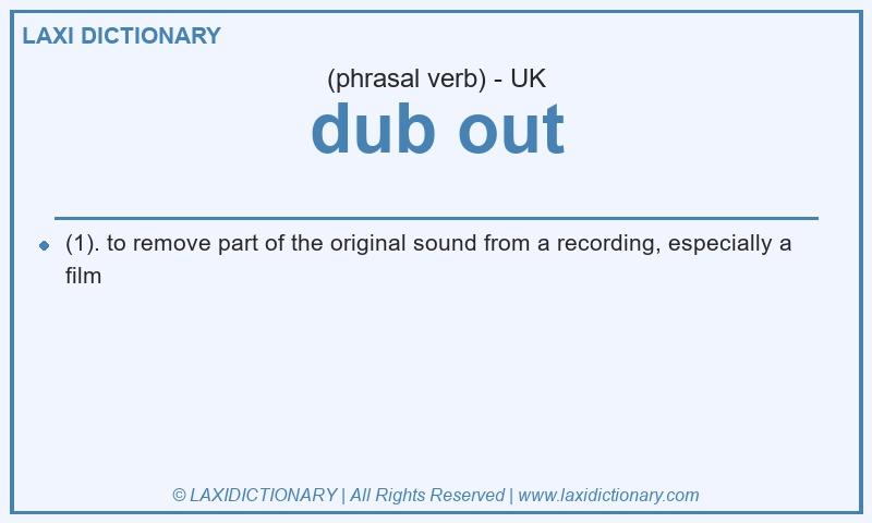 Definition dub out in British English
