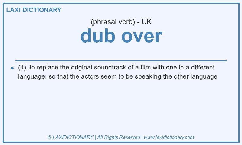 Definition dub over in British English