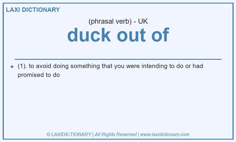 Definition duck out of in British English