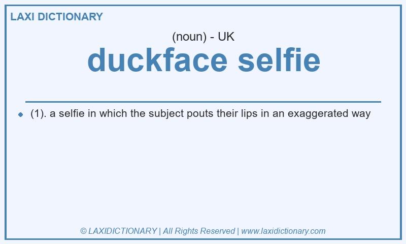 Definition duckface selfie in British English