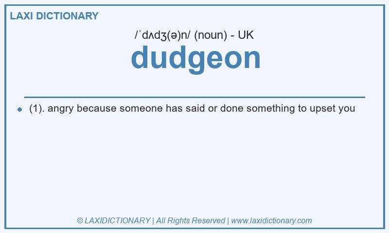 Definition dudgeon in British English