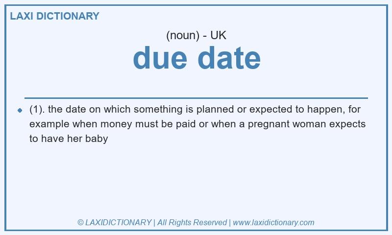 Definition due date in British English