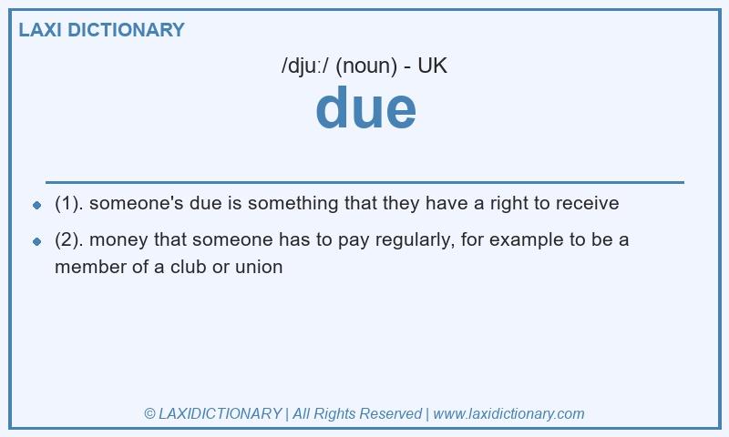 Definition due in British English