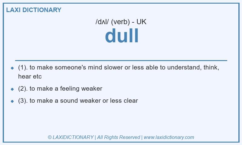 Definition dull in British English
