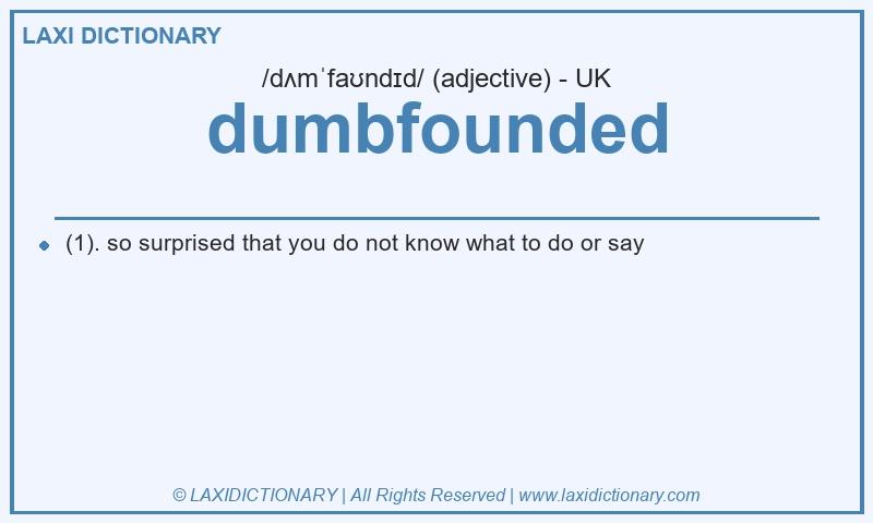 Definition dumbfounded in British English
