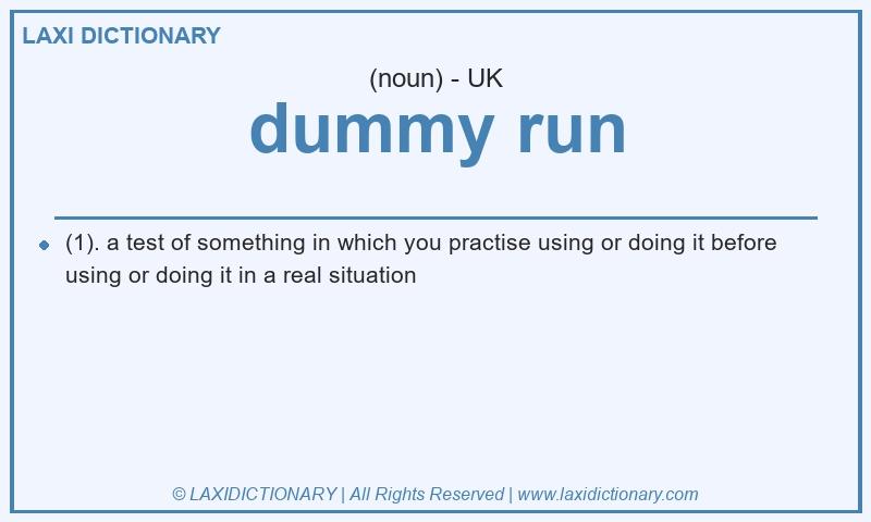 Definition dummy run in British English