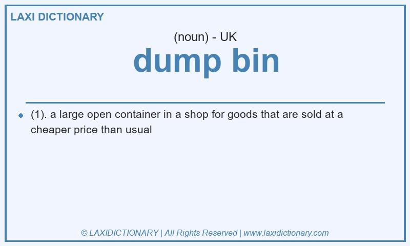 Definition dump bin in British English