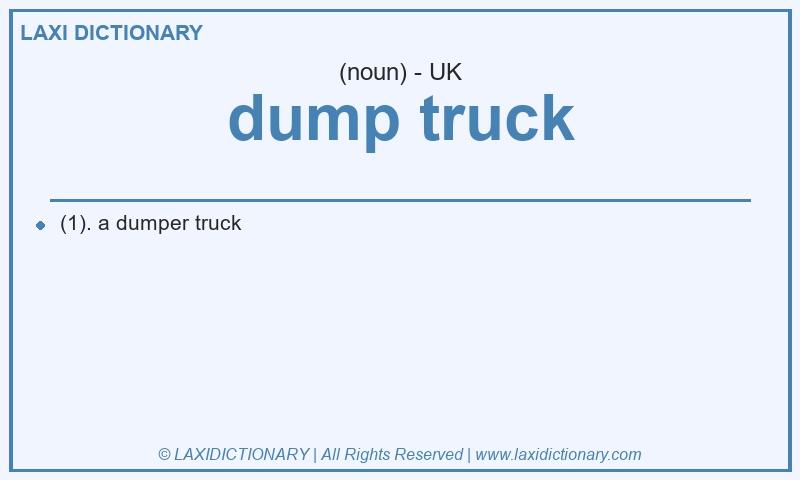 Definition dump truck in British English
