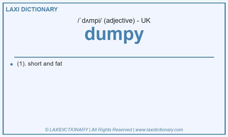 Definition dumpy in British English