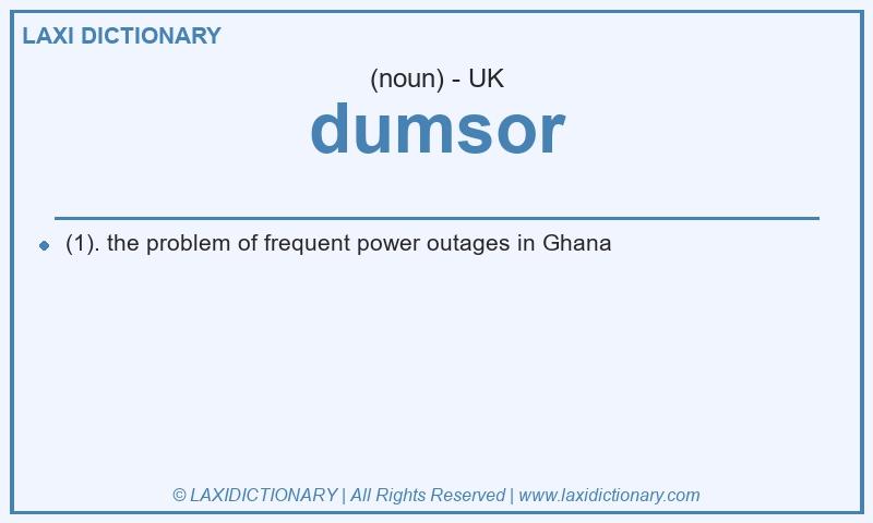 Definition dumsor in British English