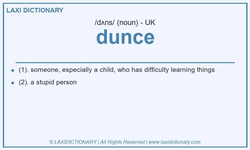 Definition dunce in British English