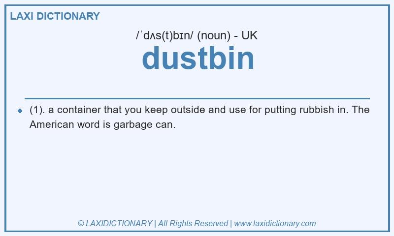 Definition dustbin in British English