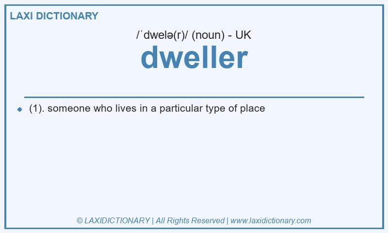 Definition dweller in British English