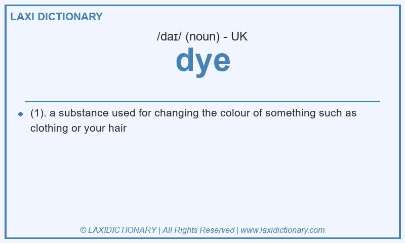 Definition dye in British English
