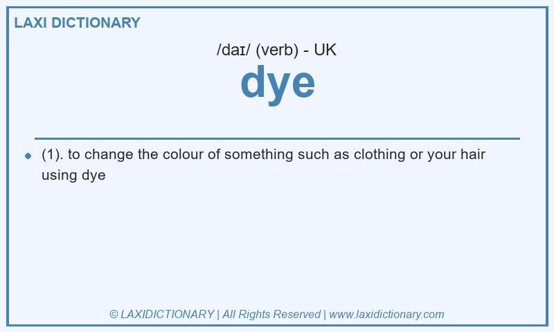 Definition dye in British English