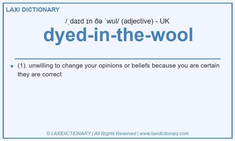 Definition dyed-in-the-wool in British English