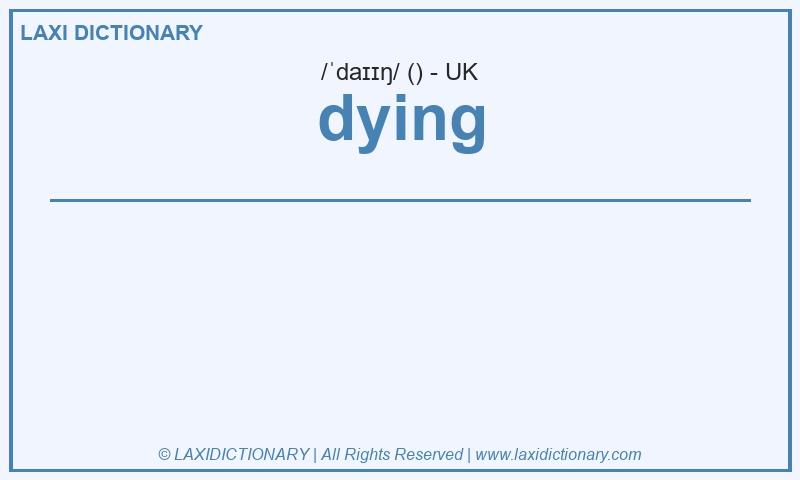Definition dying in British English