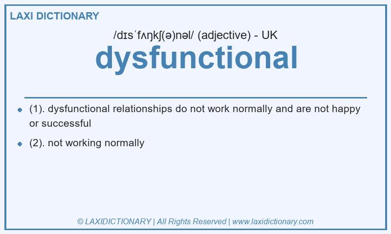 Definition dysfunctional in British English