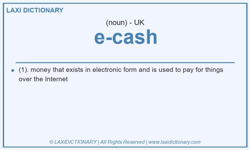 Definition e-cash in British English