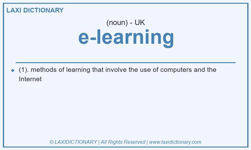 Definition e-learning in British English