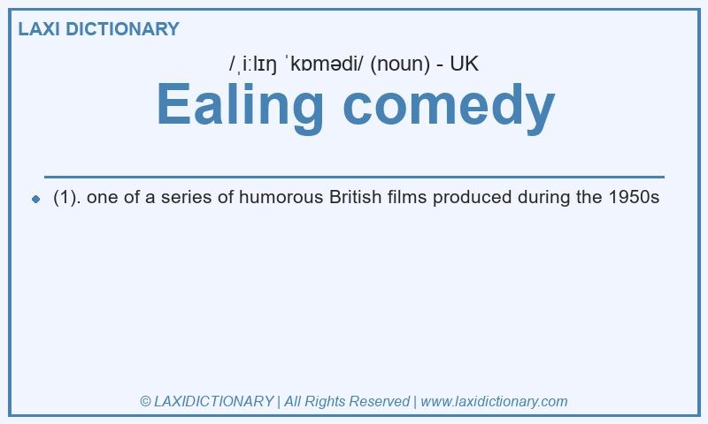 Definition Ealing comedy in British English