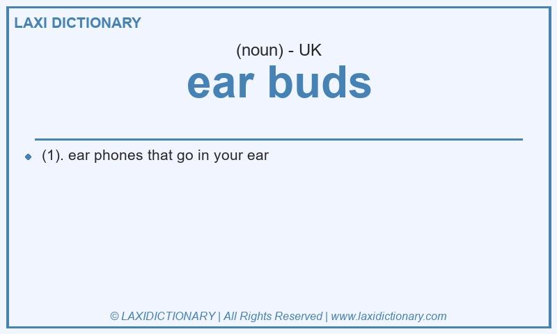 Definition ear buds in British English