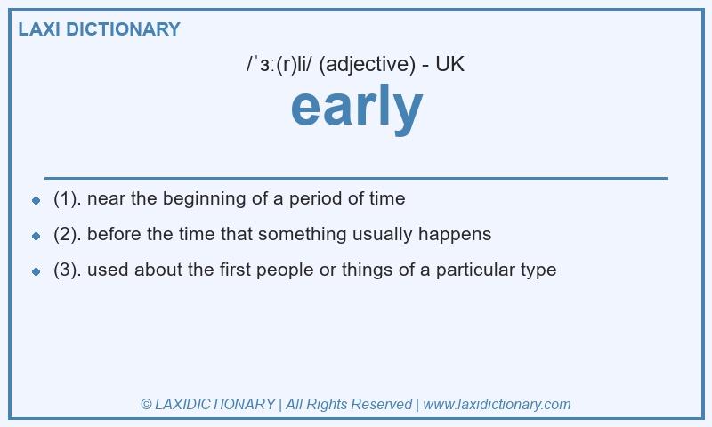 Definition early in British English