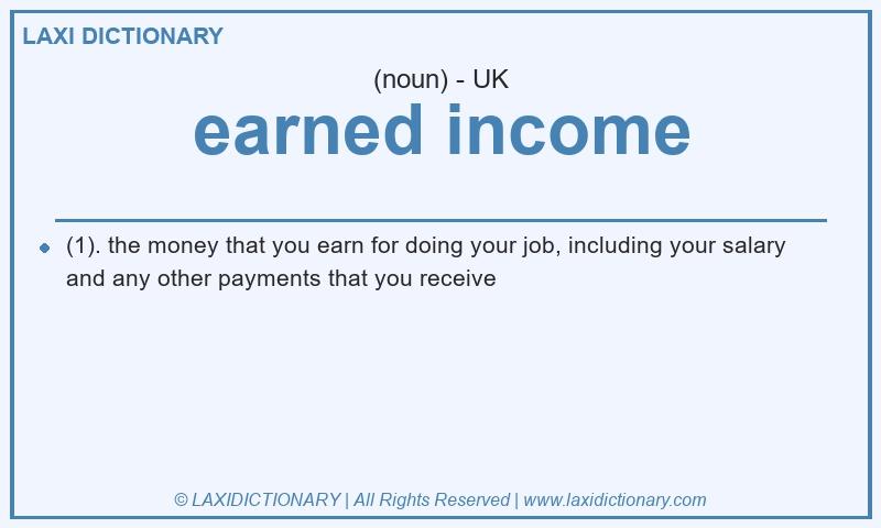Definition earned income in British English
