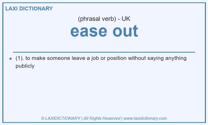 Definition ease out in British English