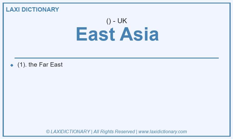 Definition East Asia in British English