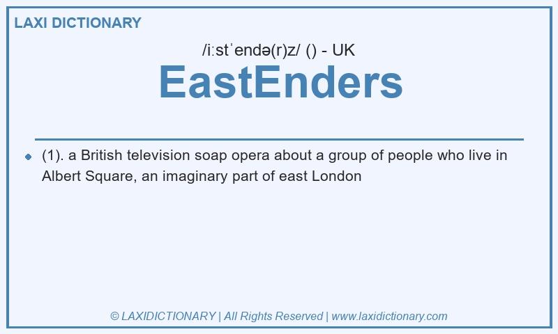 Definition EastEnders in British English