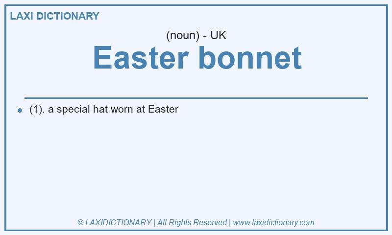 Definition Easter bonnet in British English