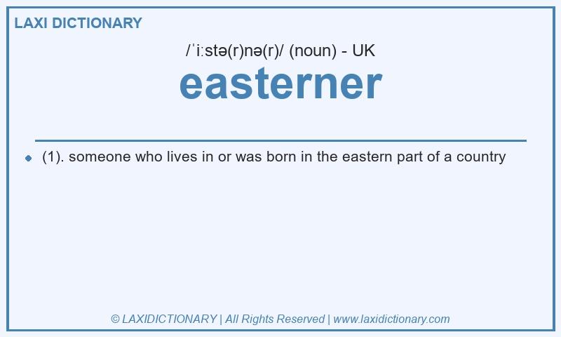 Definition easterner in British English