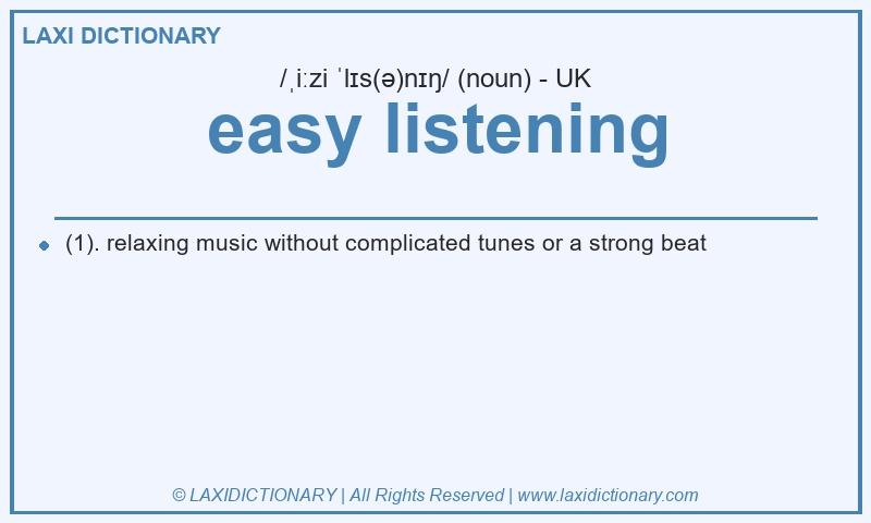 Definition easy listening in British English