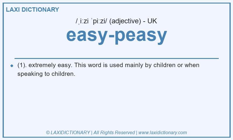 Definition easy-peasy in British English