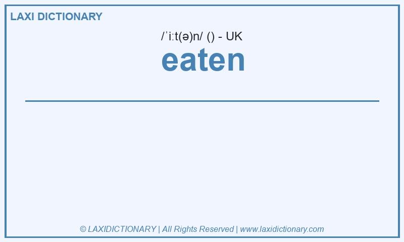 Definition eaten in British English