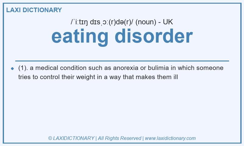 Definition eating disorder in British English