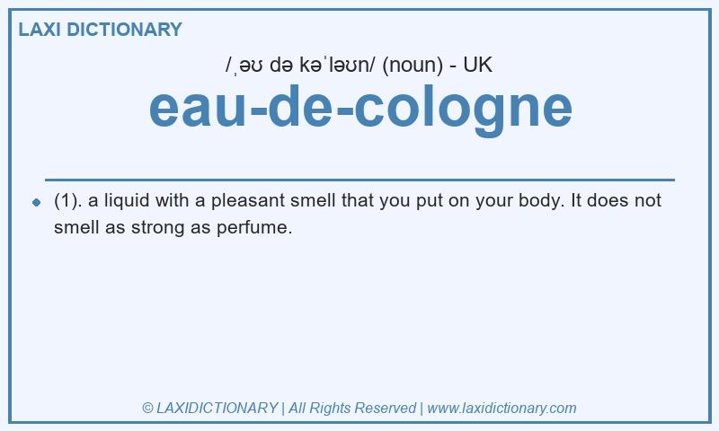 Definition eau-de-cologne in British English