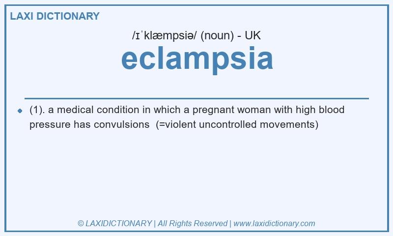 Definition eclampsia in British English