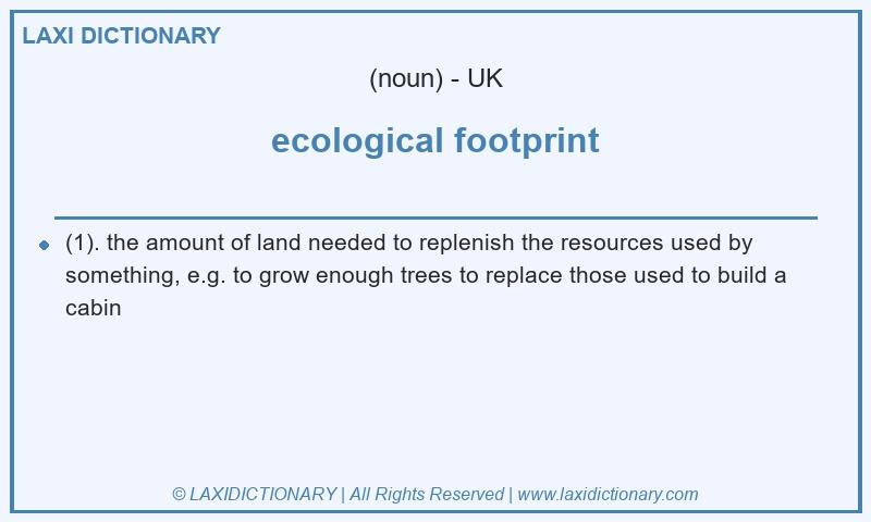 Definition ecological footprint in British English
