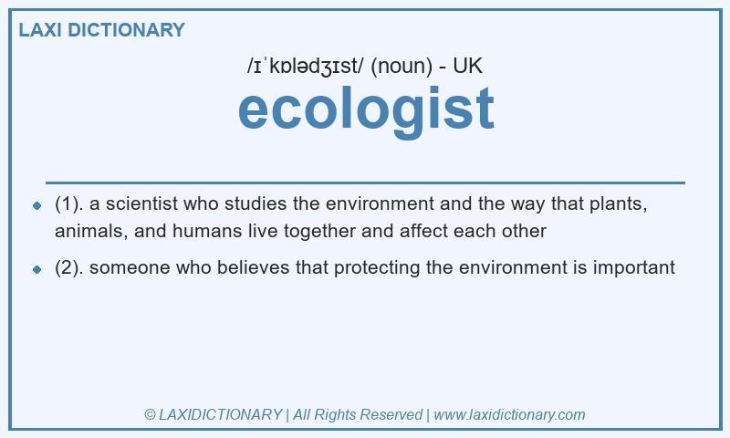 Definition ecologist in British English