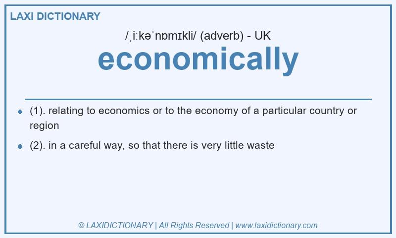 Definition economically in British English