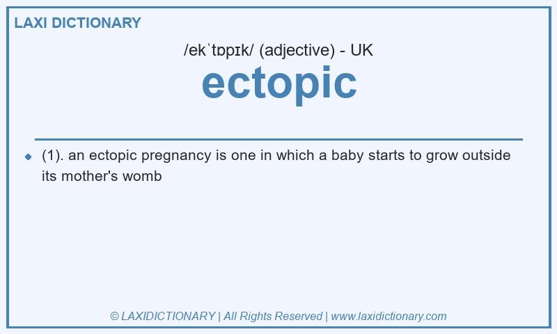 Definition ectopic in British English