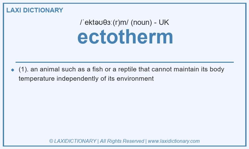 Definition ectotherm in British English
