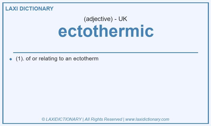 Definition ectothermic in British English