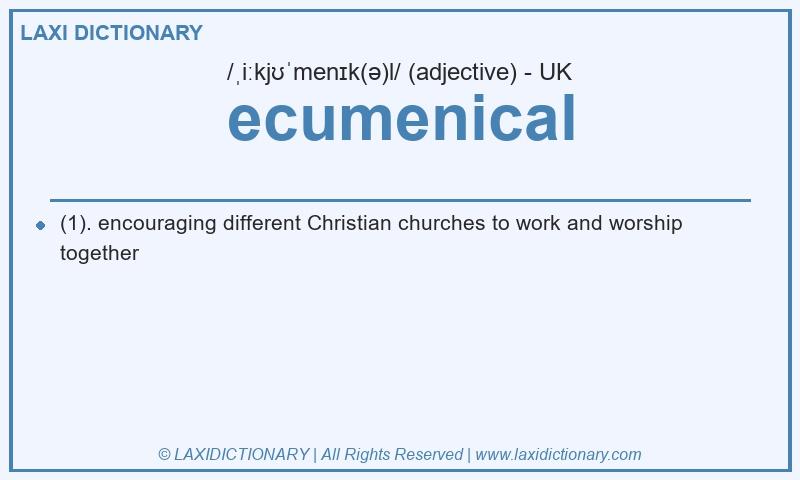 Definition ecumenical in British English